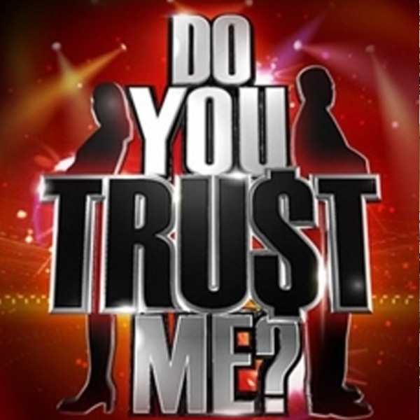 DO YOU TRUST ME?